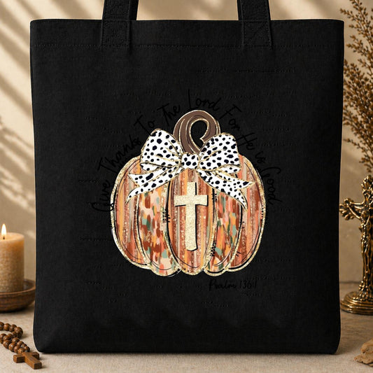 Give Thanks To The Lord For He Is Good Psalm 136.1 Tote Bag
