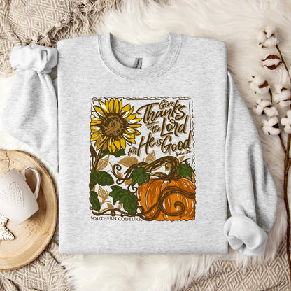 Give Thanks To The Lord For He Is Good Psalm 136 Sweatshirt