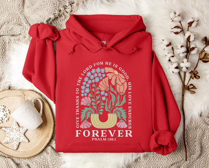 Give Thanks To The Lord For He Is Good, His Love Endures Psalm 136.1 Hoodie