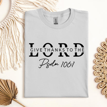 Give Thanks To The Lord Psalm 106.1 01