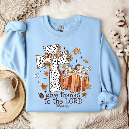 Give Thanks To The Lord Psalm 136.1 01 Sweatshirt