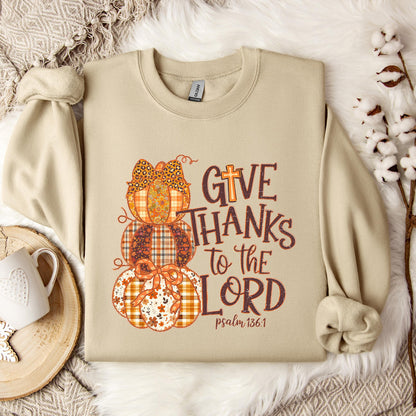 Give Thanks To The Lord Psalm 136.1 02 Sweatshirt