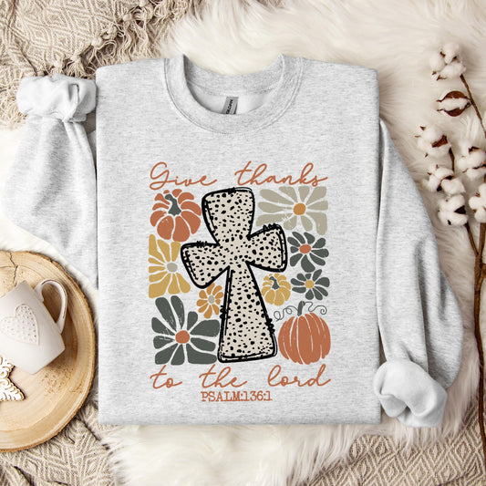 Give Thanks To The Lord Psalm 136.1 Sweatshirt