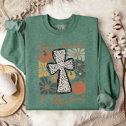 Give Thanks To The Lord Psalm 136.1 Sweatshirt