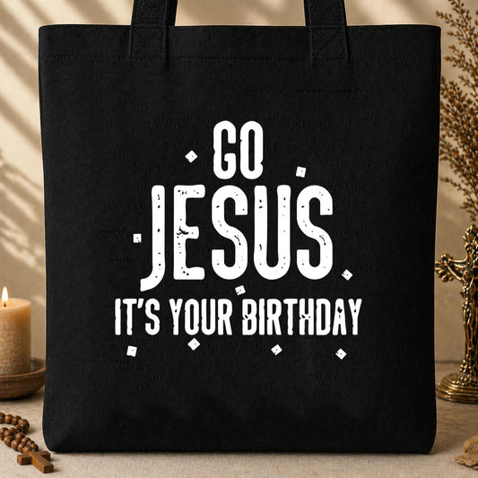 Go Jesus It_s Your Birthday Tote Bag