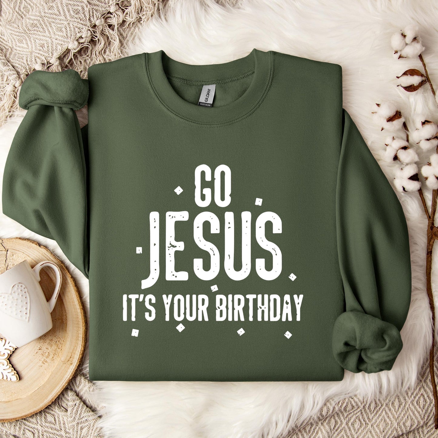Go Jesus It's Your Birthday Sweatshirt