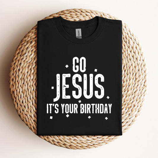 Go Jesus It's Your Birthday
