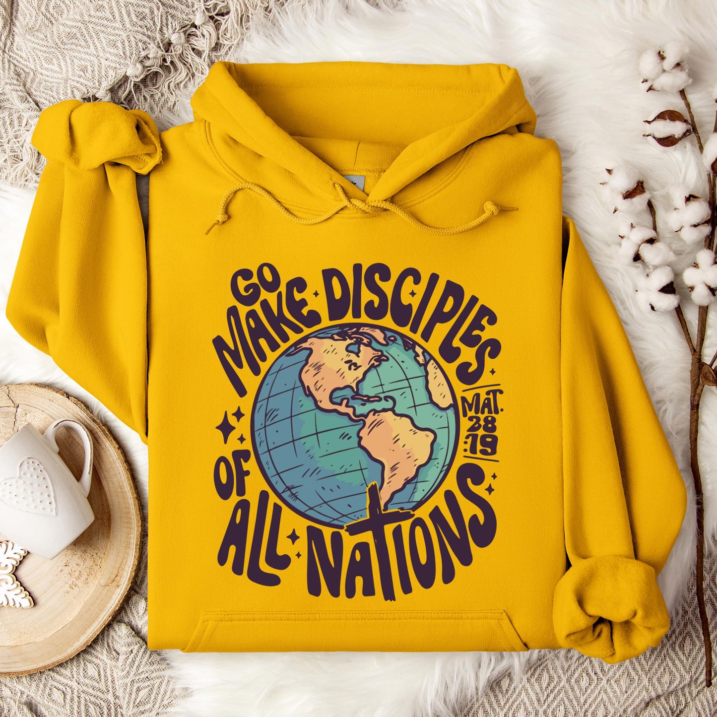 Go Make Disciples Of All Nations Mat 28.19 Hoodie
