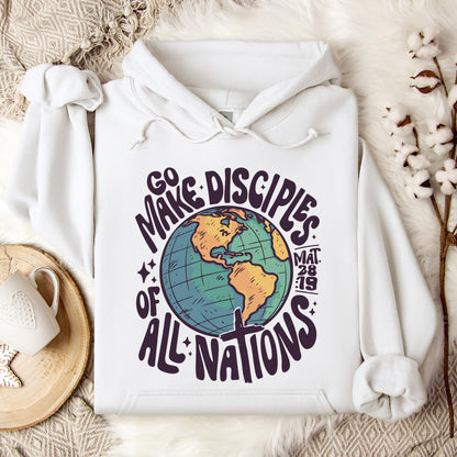 Go Make Disciples Of All Nations Mat 28.19 Hoodie