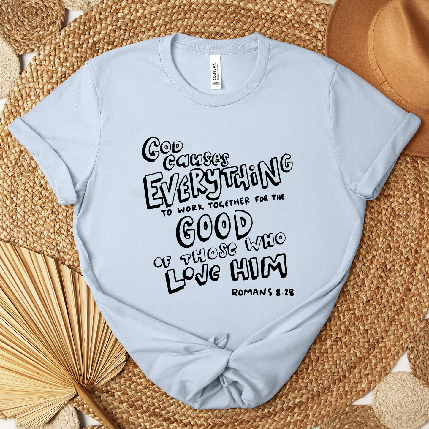 God Causes Everything To Work Together For The Good Of Those Who Love Him Romans 8.28 Premium T-shirt