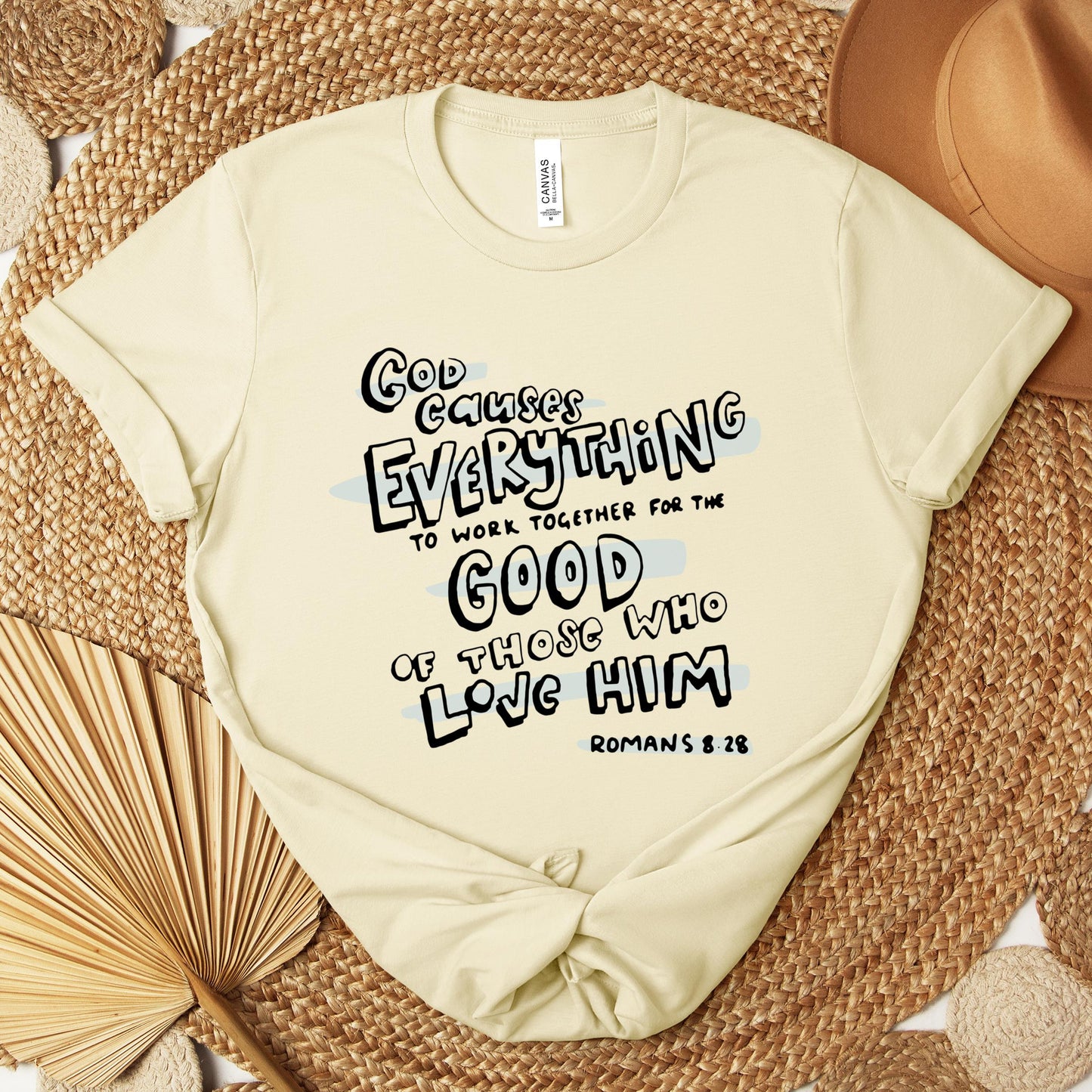 God Causes Everything To Work Together For The Good Of Those Who Love Him Romans 8.28 Premium T-shirt