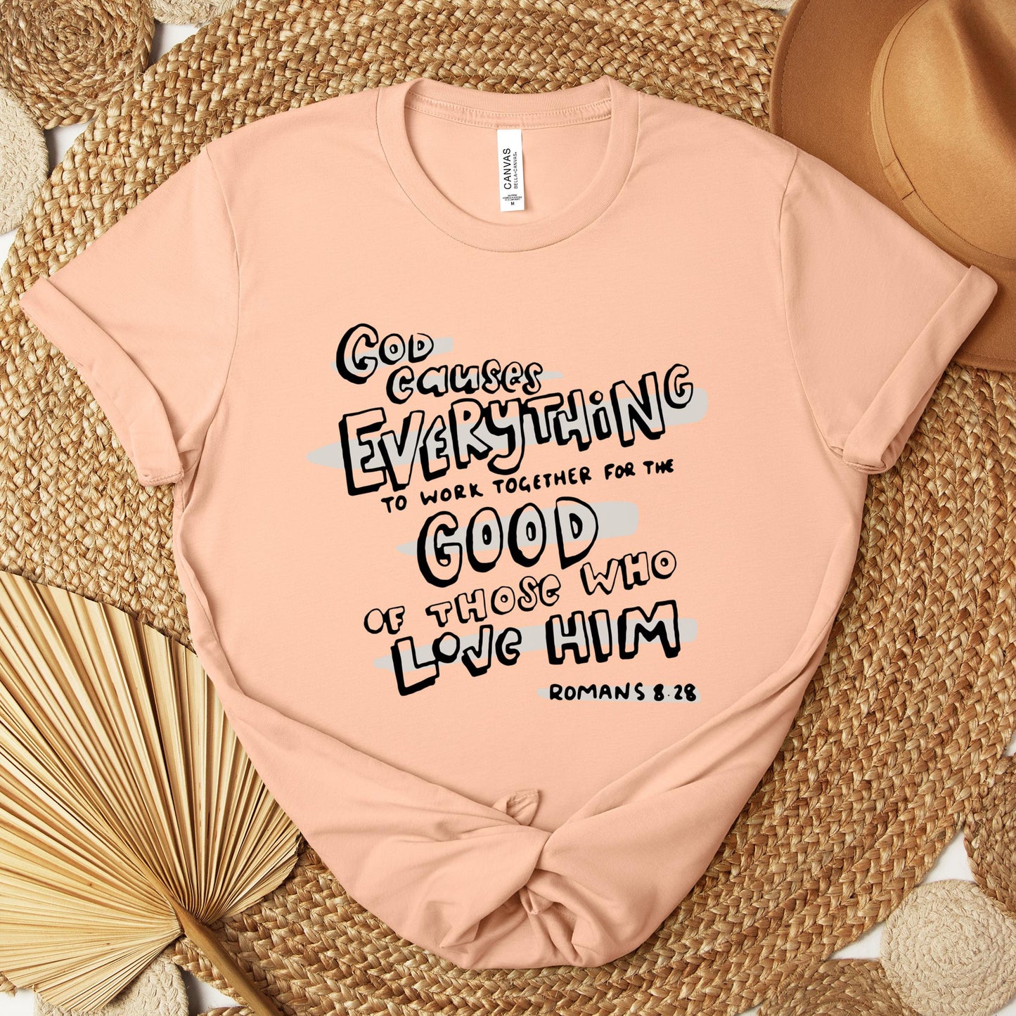God Causes Everything To Work Together For The Good Of Those Who Love Him Romans 8.28 Premium T-shirt