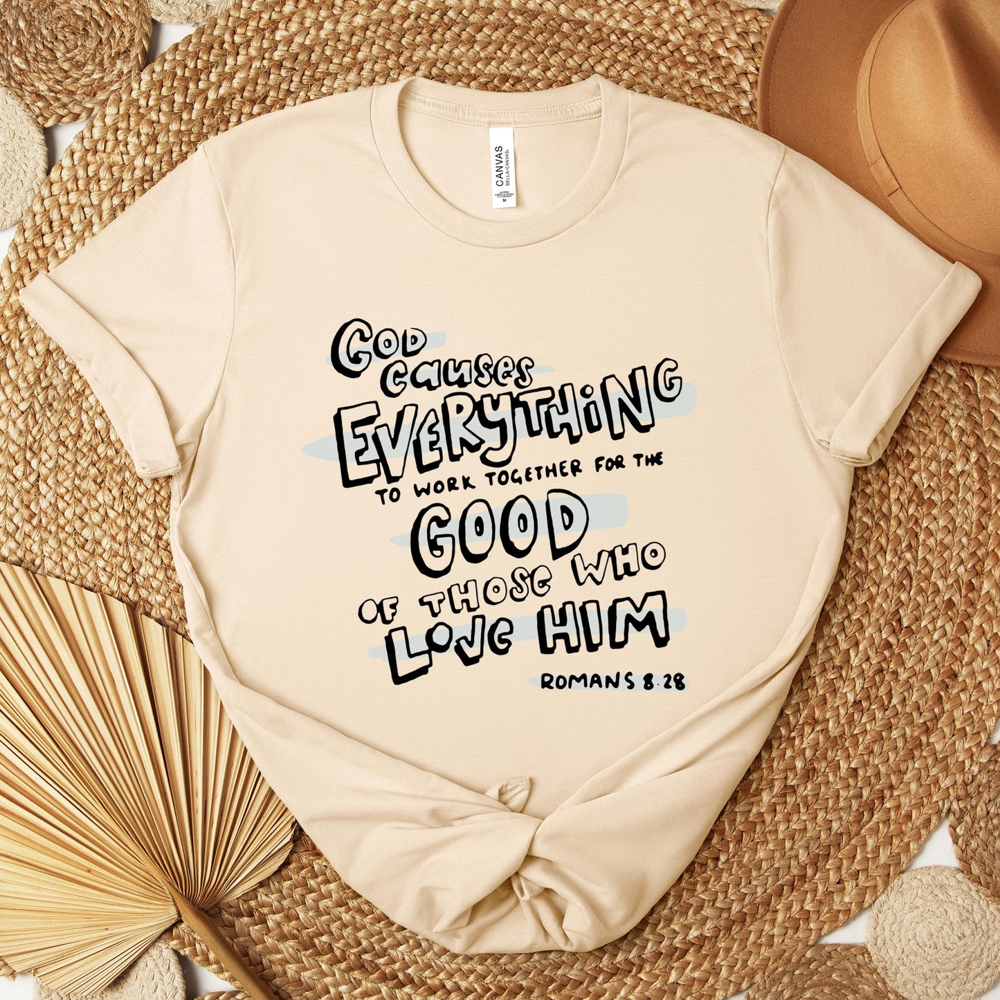 God Causes Everything To Work Together For The Good Of Those Who Love Him Romans 8.28 Premium T-shirt