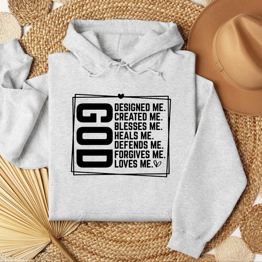 God Designed Me Created Me Blessed Me Heals Me Defends Me Forgive Me Loves Me