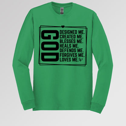 God Designed Me Created Me Blessed Me Heals Me Defends Me Forgive Me Loves Me