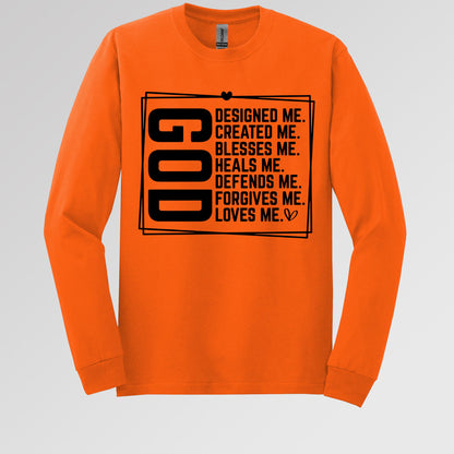 God Designed Me Created Me Blessed Me Heals Me Defends Me Forgive Me Loves Me