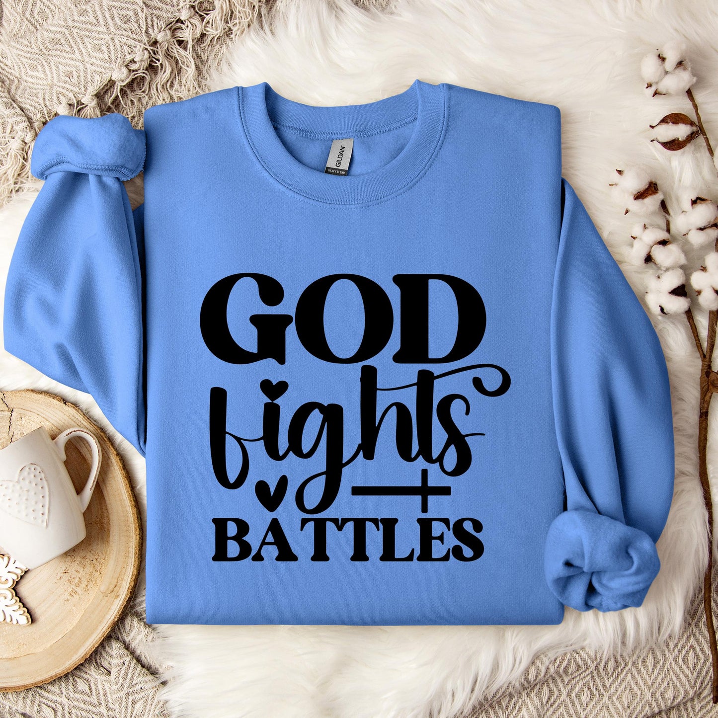 God Fights Battles Sweatshirt