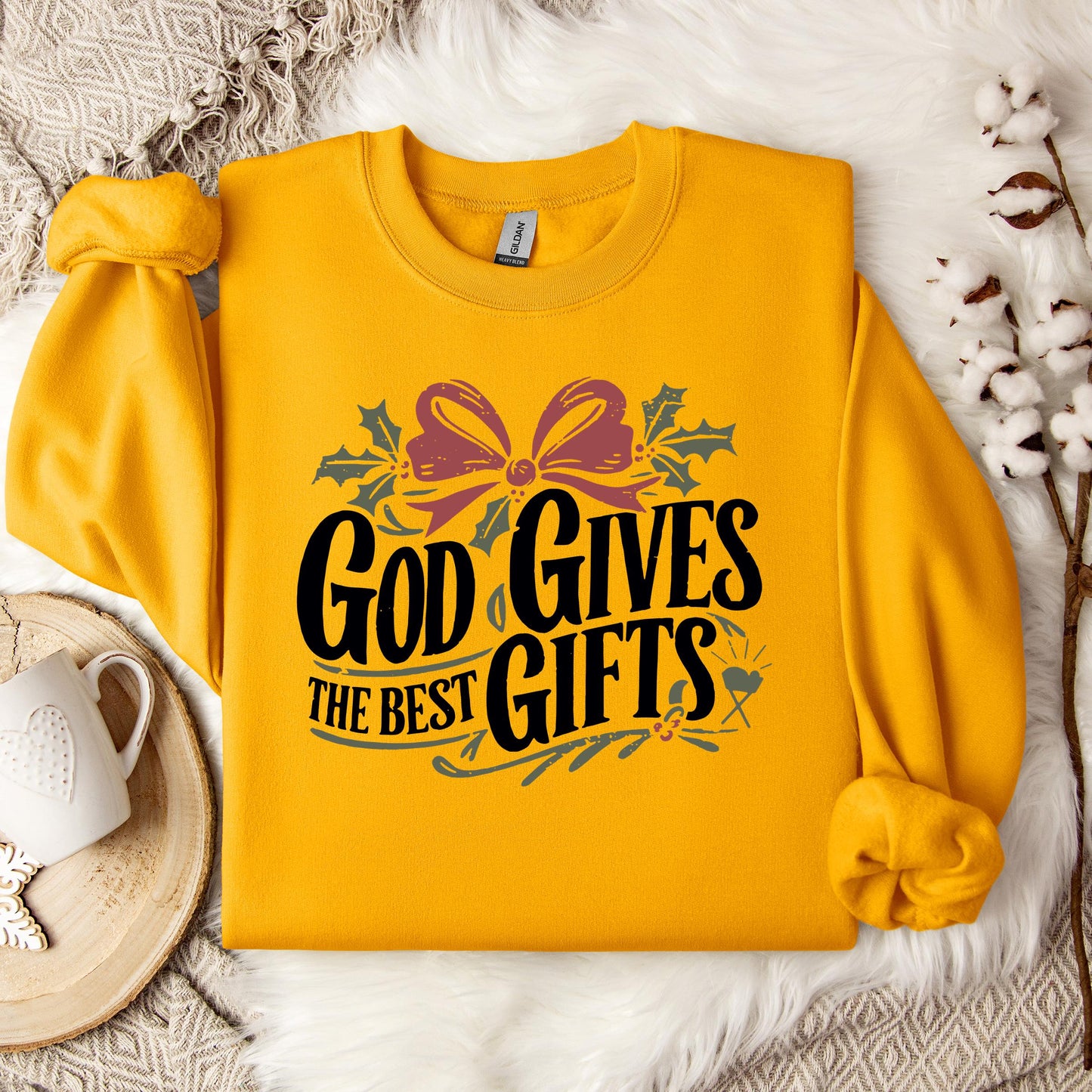 God Gives The Best Gifts Sweatshirt