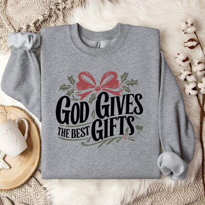 God Gives The Best Gifts Sweatshirt
