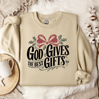 God Gives The Best Gifts Sweatshirt