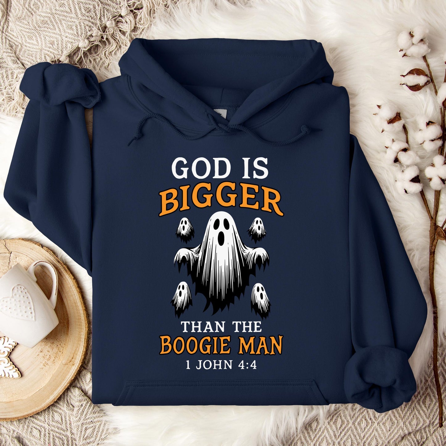 God Is Bigger Than The Boogie Man 1 John 4.4 Hoodie