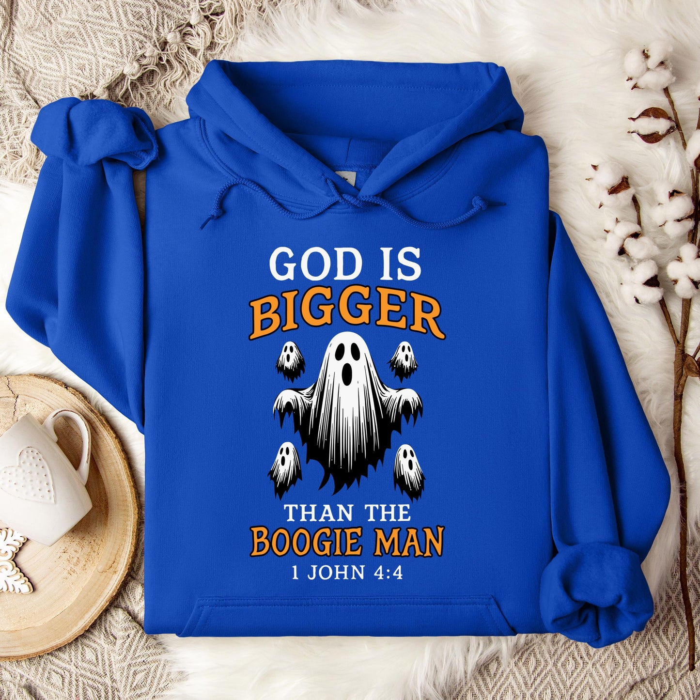 God Is Bigger Than The Boogie Man 1 John 4.4 Hoodie