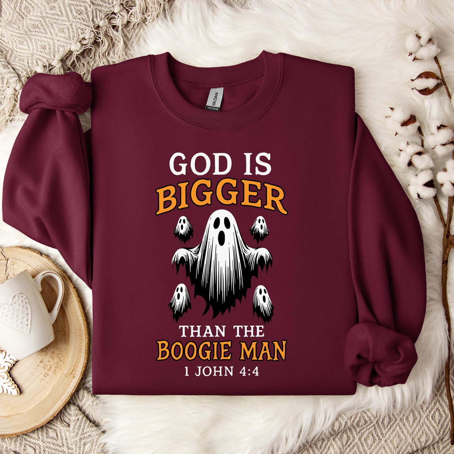 God Is Bigger Than The Boogie Man 1 John 4.4 Sweatshirt