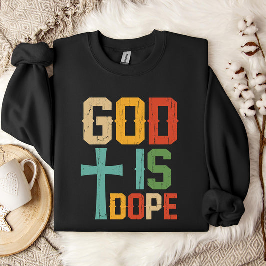 God Is Dope Sweatshirt