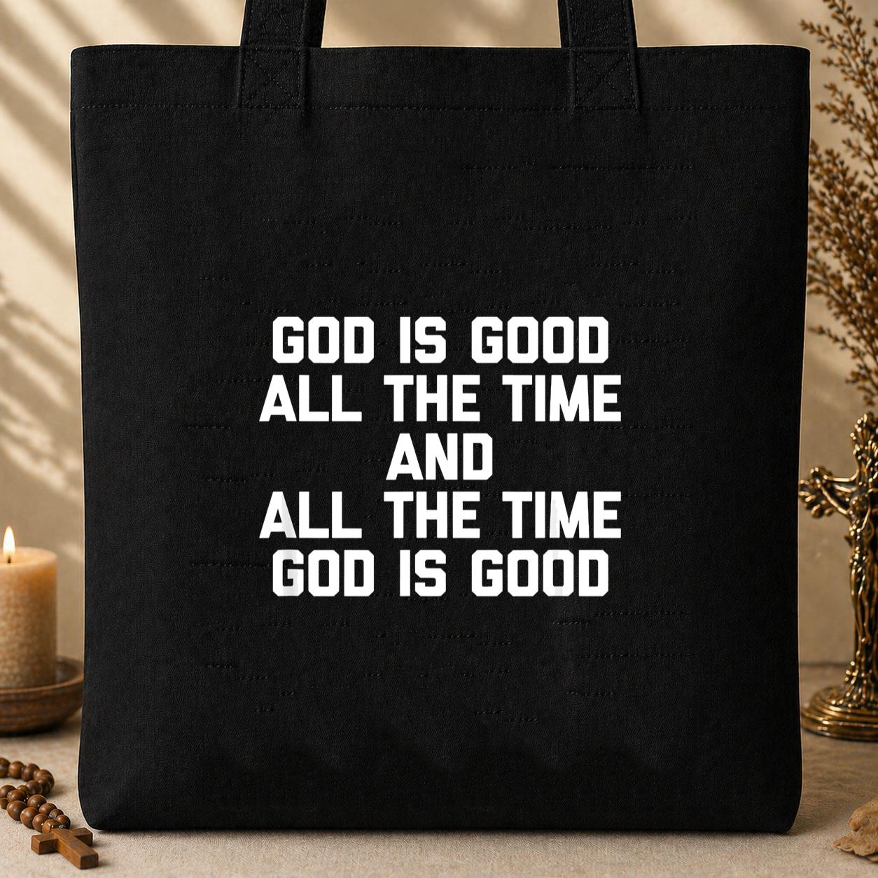 God Is Good All The Time 04 Tote Bag