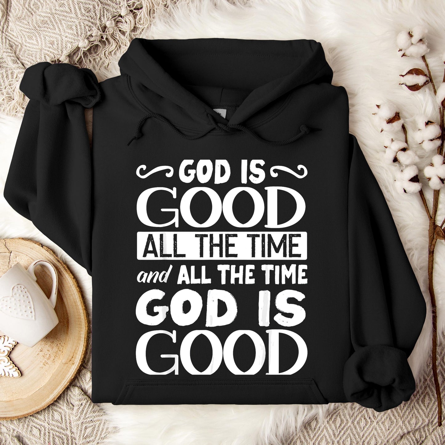 God Is Good All The Time 06 Hoodie