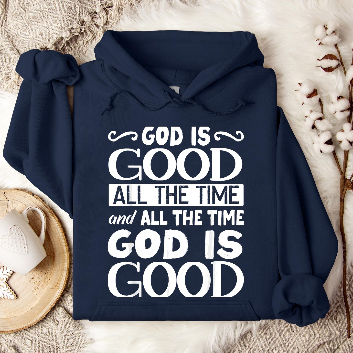 God Is Good All The Time 06 Hoodie