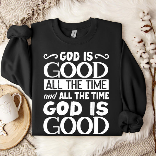 God Is Good All The Time 06 Sweatshirt
