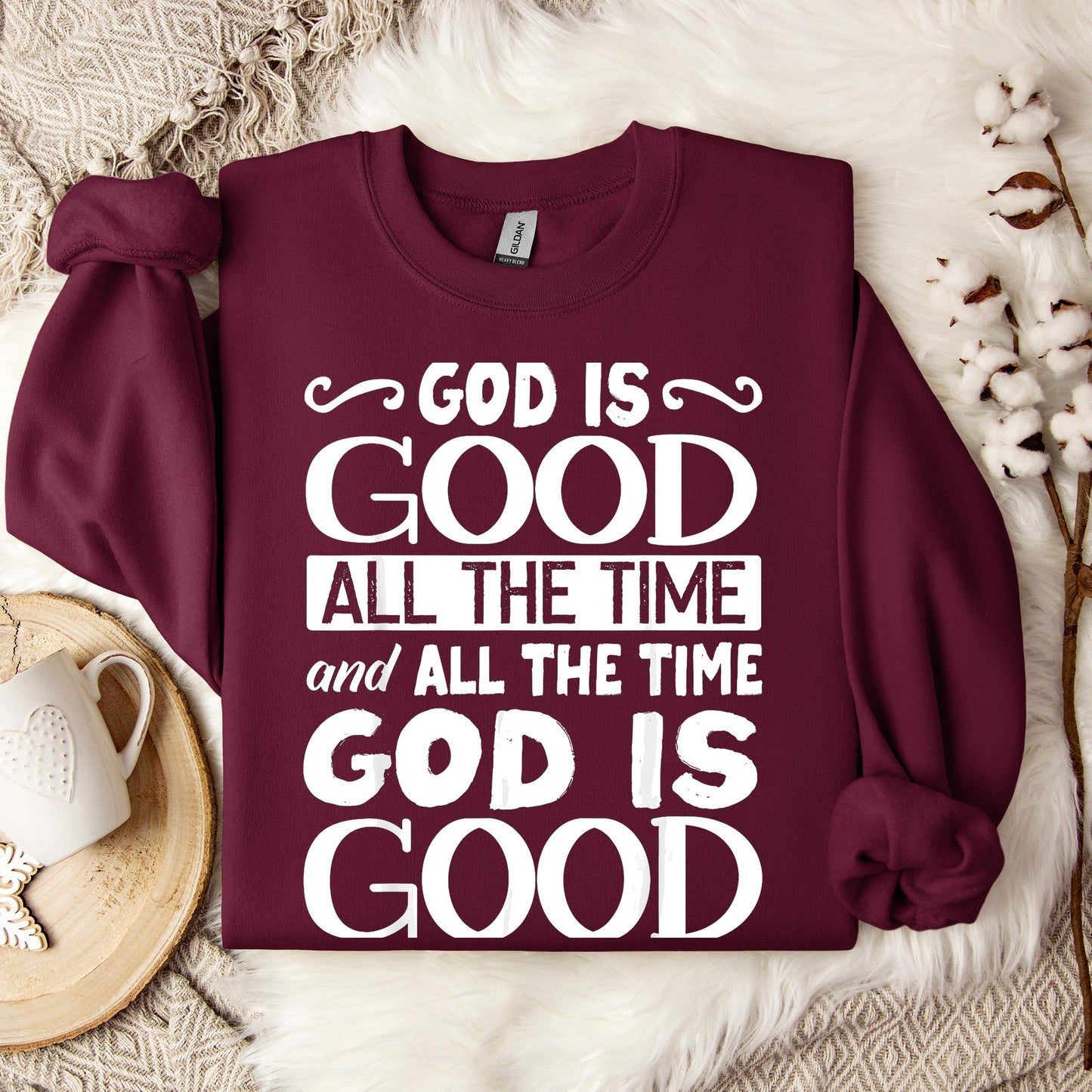 God Is Good All The Time 06 Sweatshirt