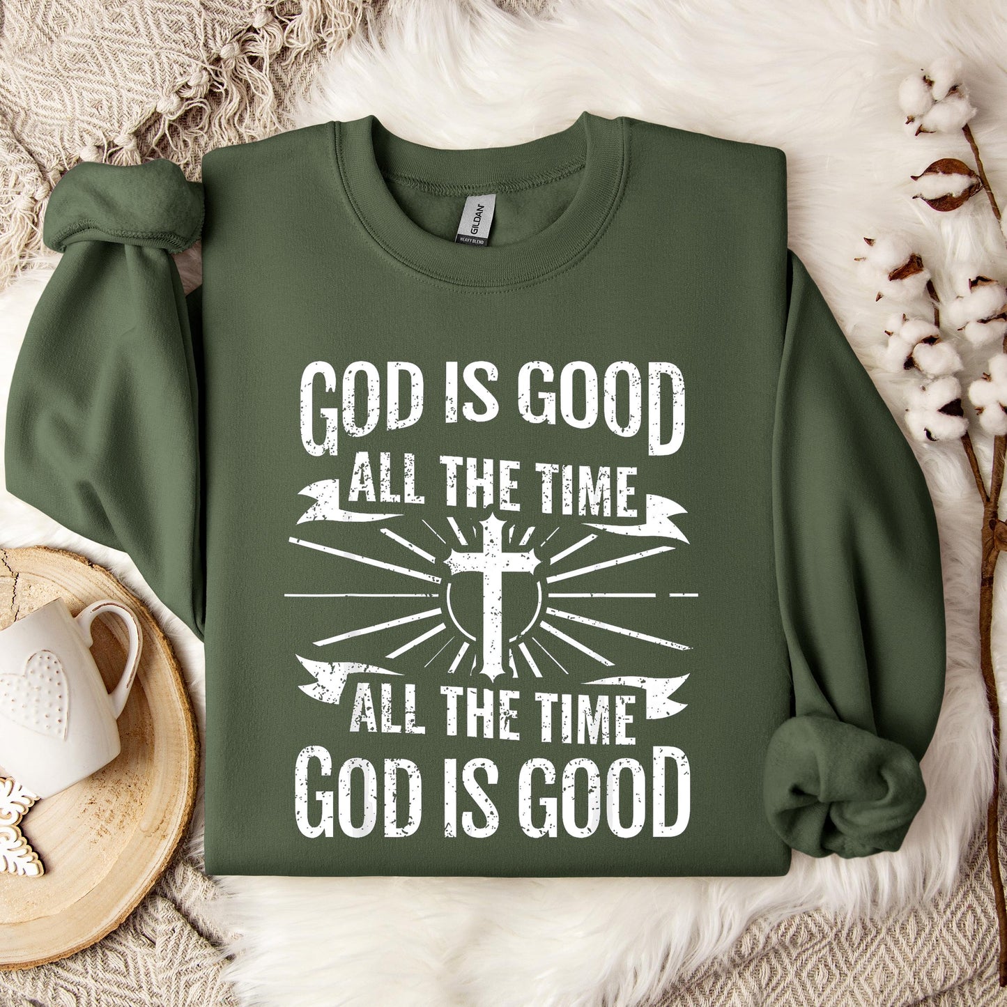 God Is Good All The Time 07 Sweatshirt