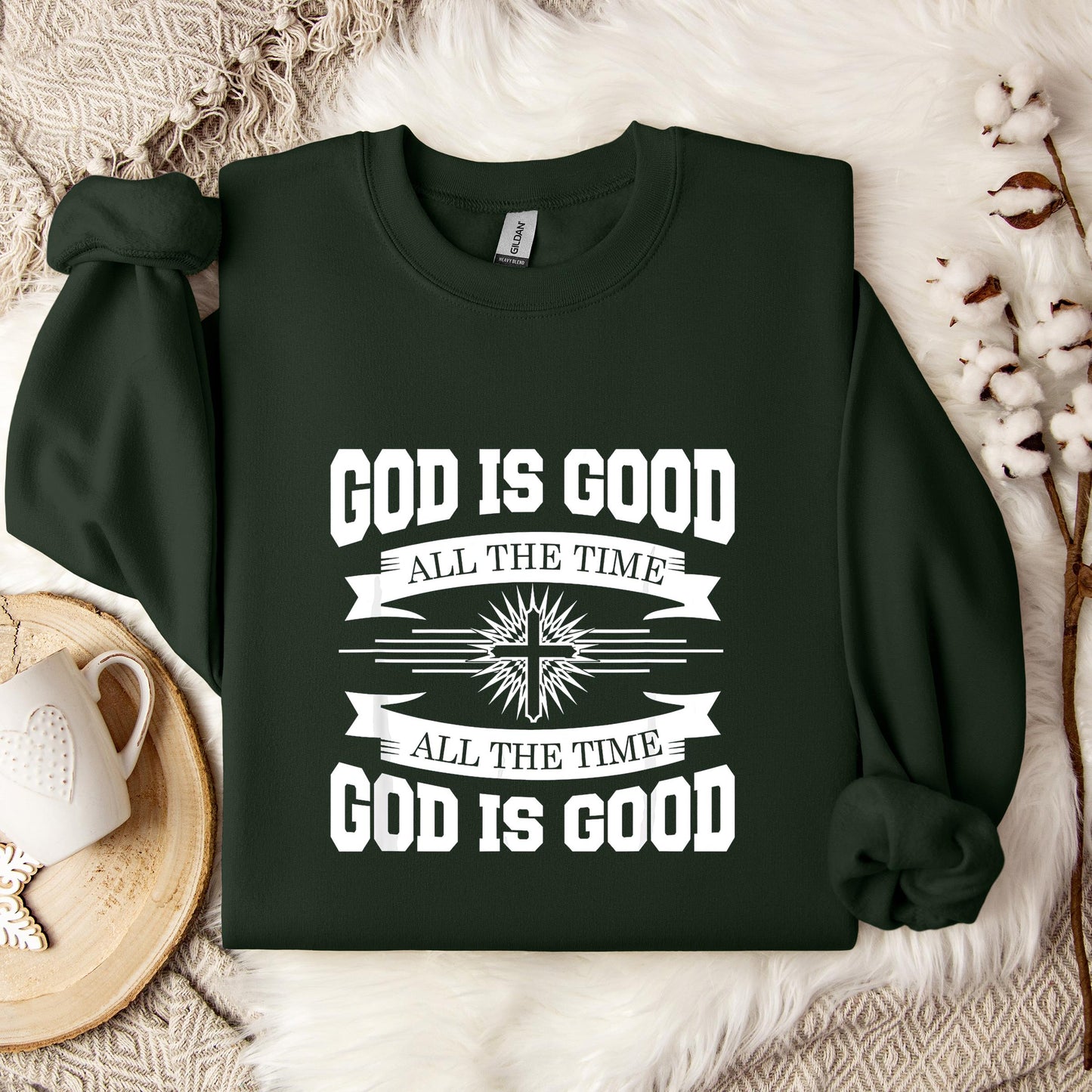 God Is Good All The Time 08 Sweatshirt