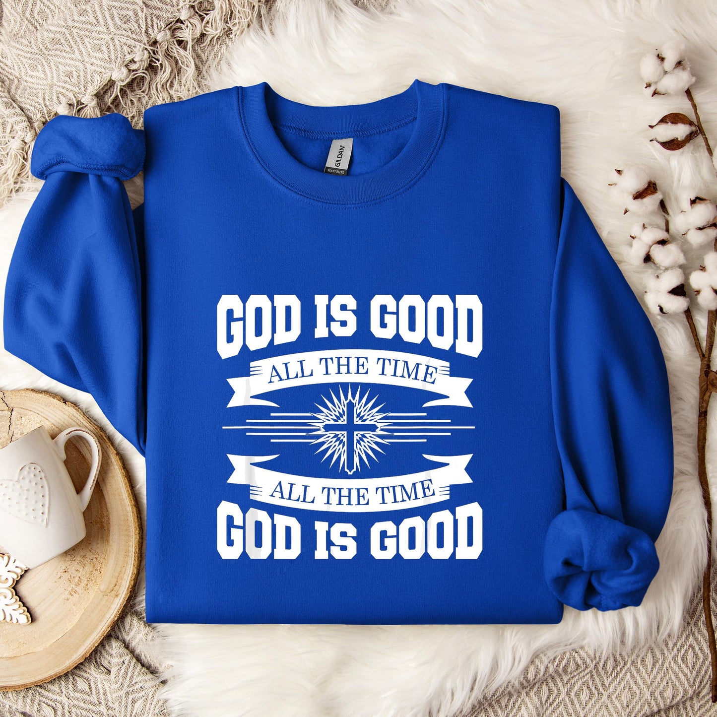 God Is Good All The Time 08 Sweatshirt