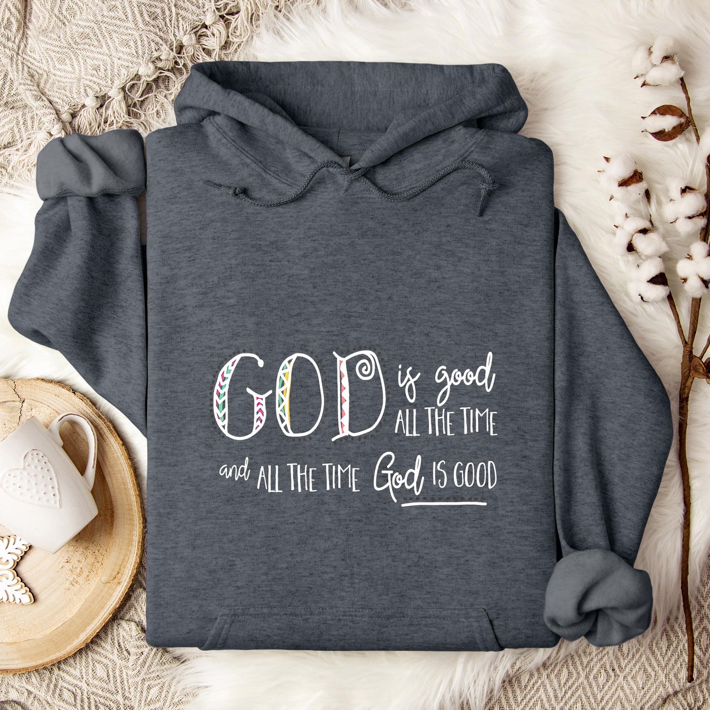 God Is Good All The Time 09 Hoodie