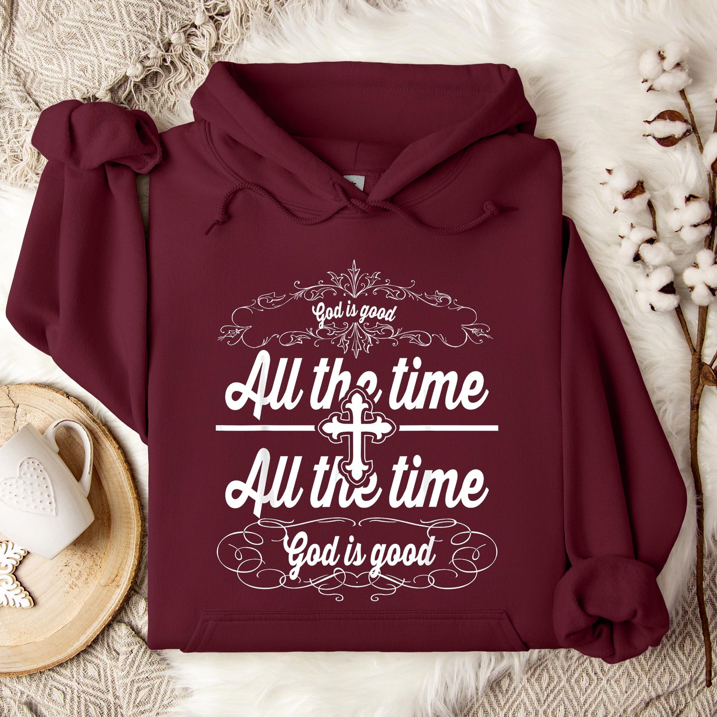 God Is Good All The Time 10 Hoodie