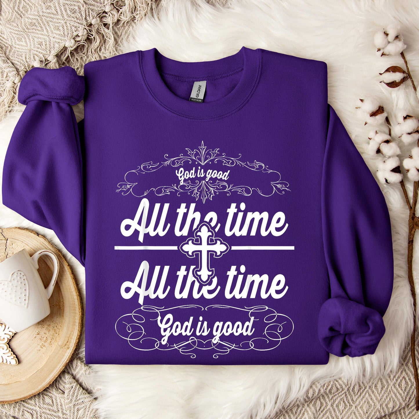 God Is Good All The Time 10 Sweatshirt