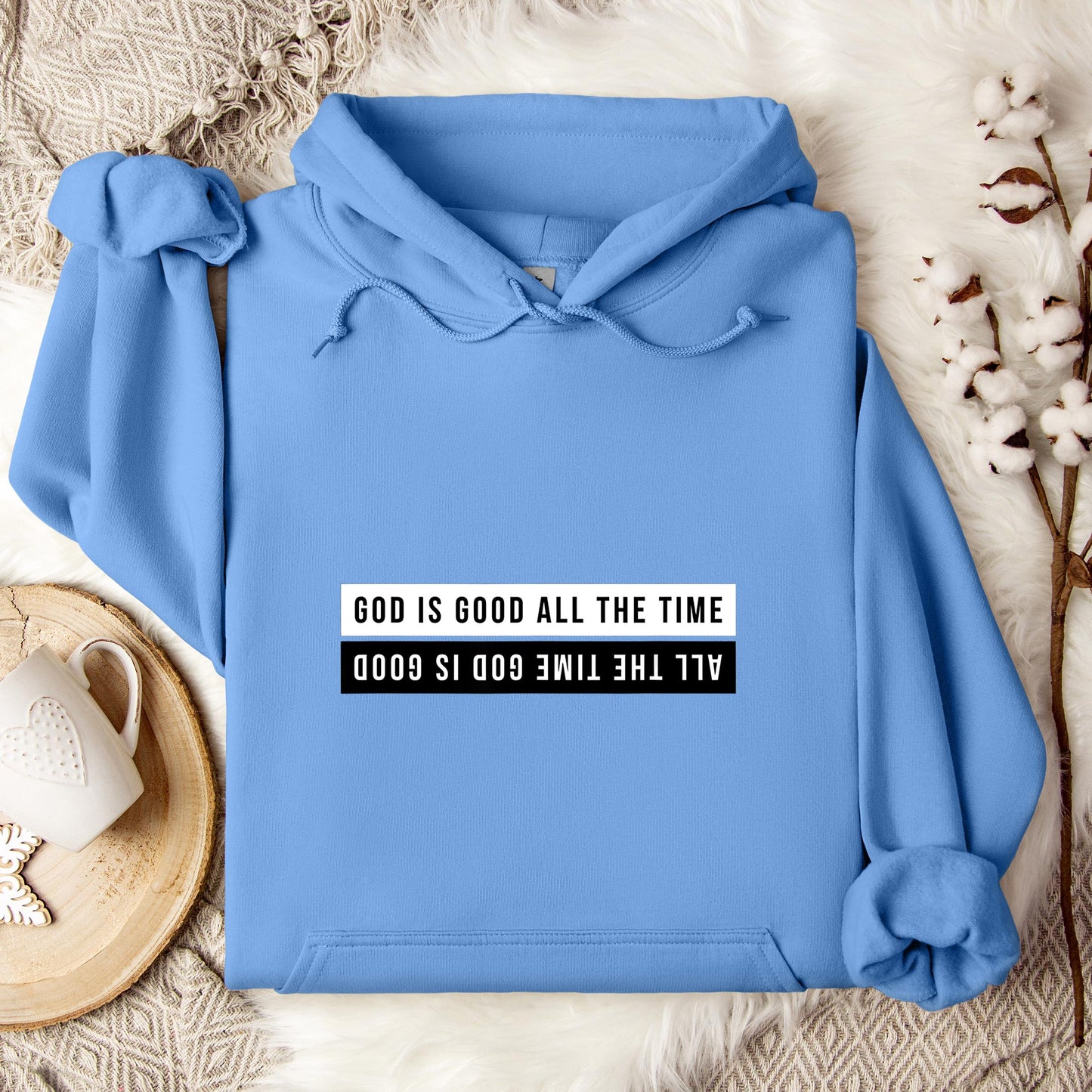 God Is Good All The Time 11 Hoodie