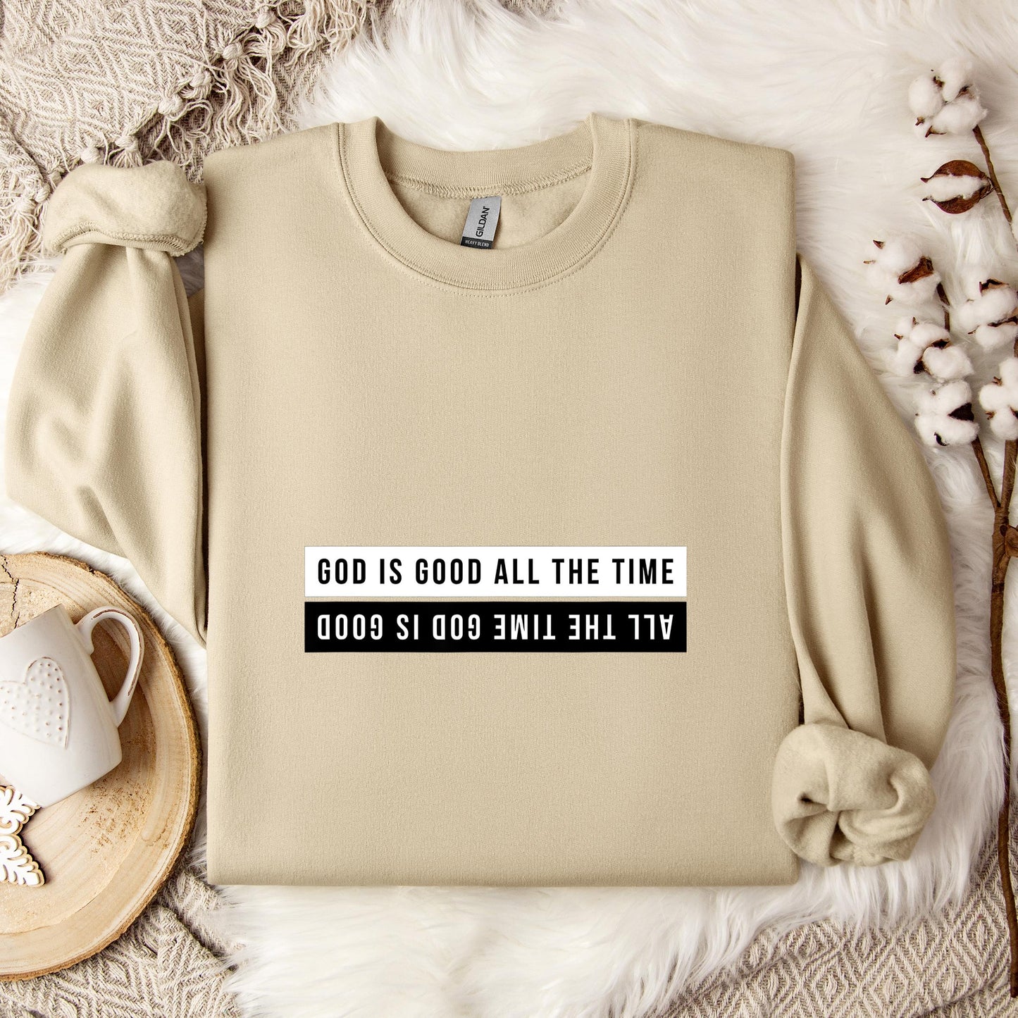 God Is Good All The Time 11 Sweatshirt
