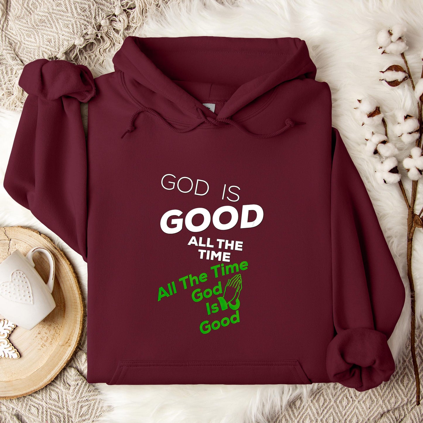 God Is Good All The Time 12 Hoodie