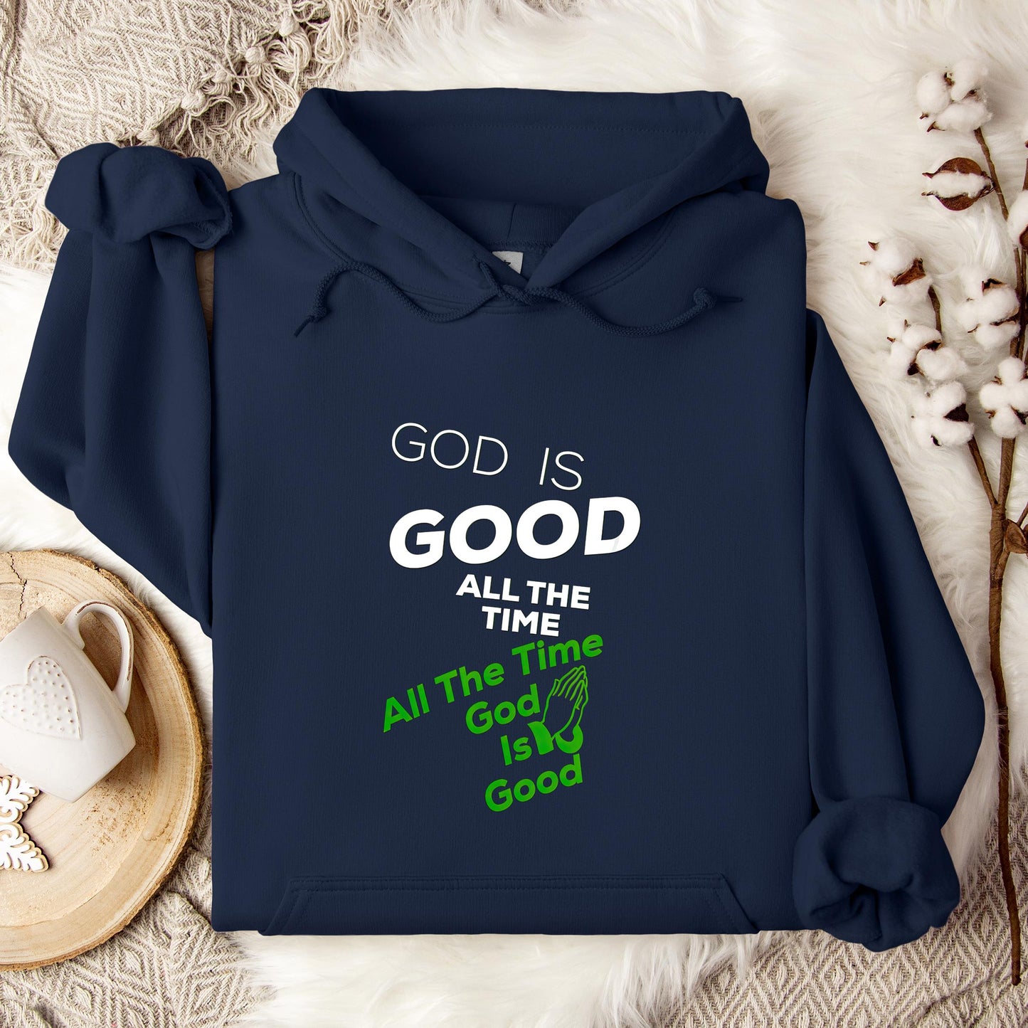 God Is Good All The Time 12 Hoodie