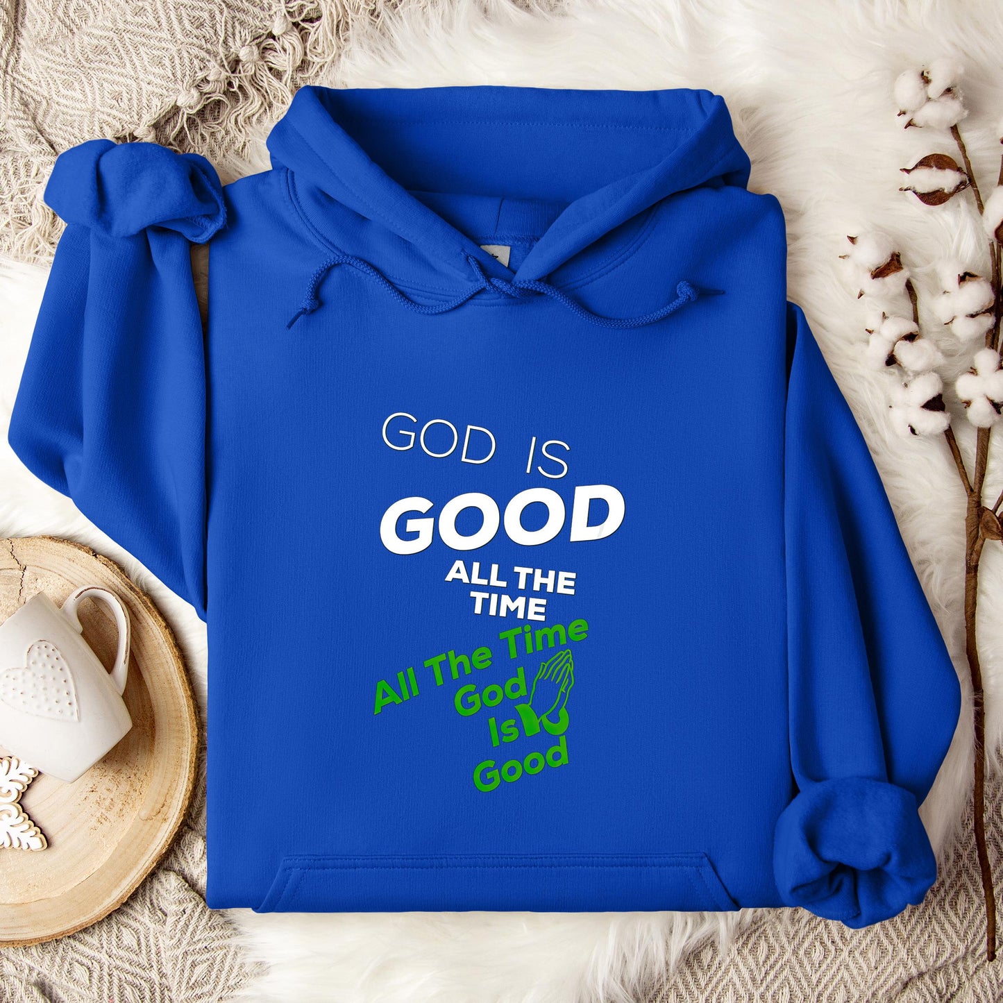 God Is Good All The Time 12 Hoodie
