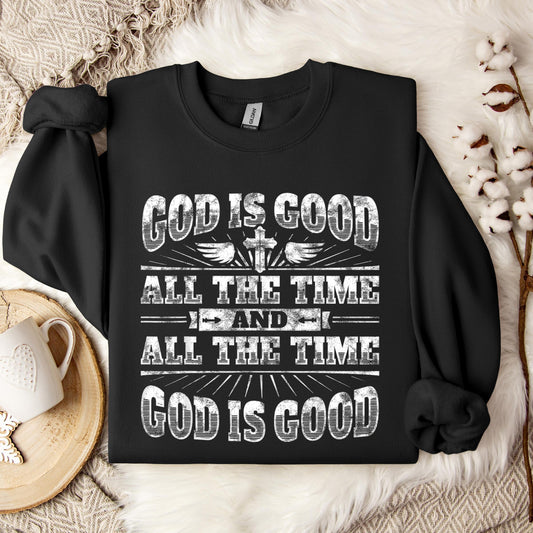God Is Good All The Time 13 Sweatshirt