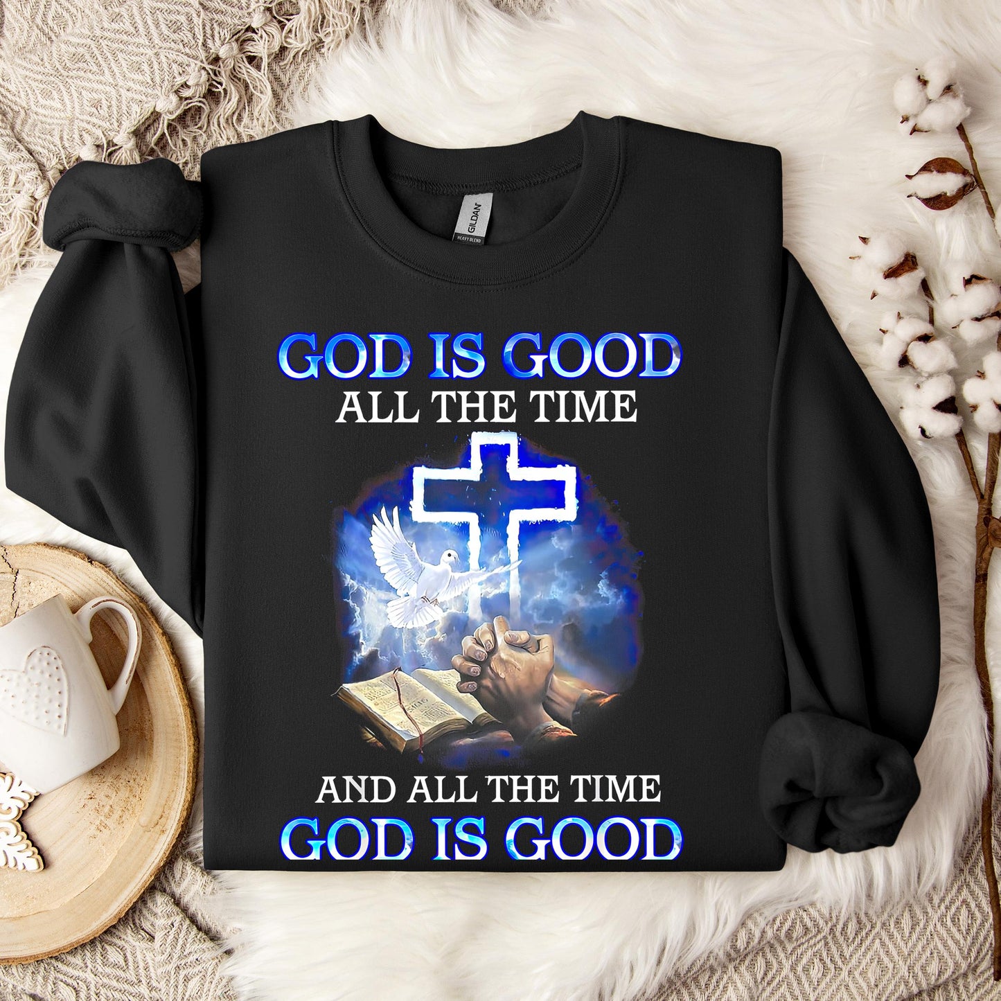 God Is Good All The Time 14 Sweatshirt