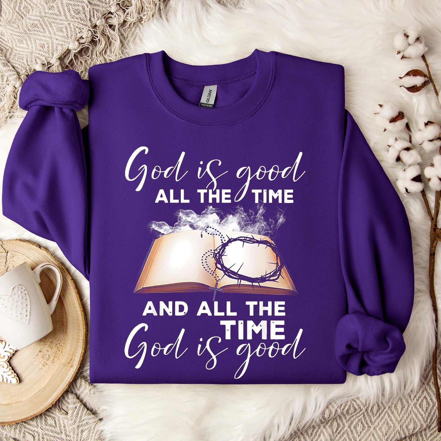 God Is Good All The Time 15 Sweatshirt
