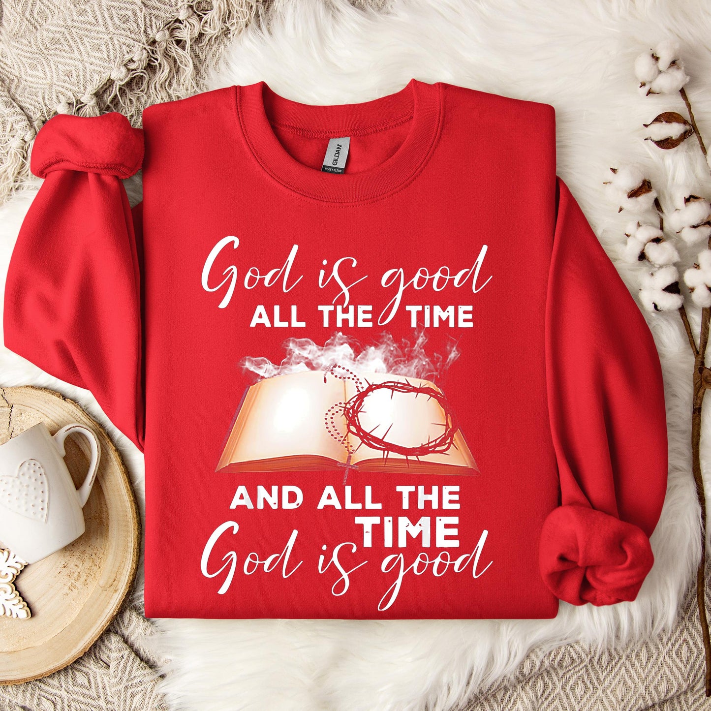 God Is Good All The Time 15 Sweatshirt