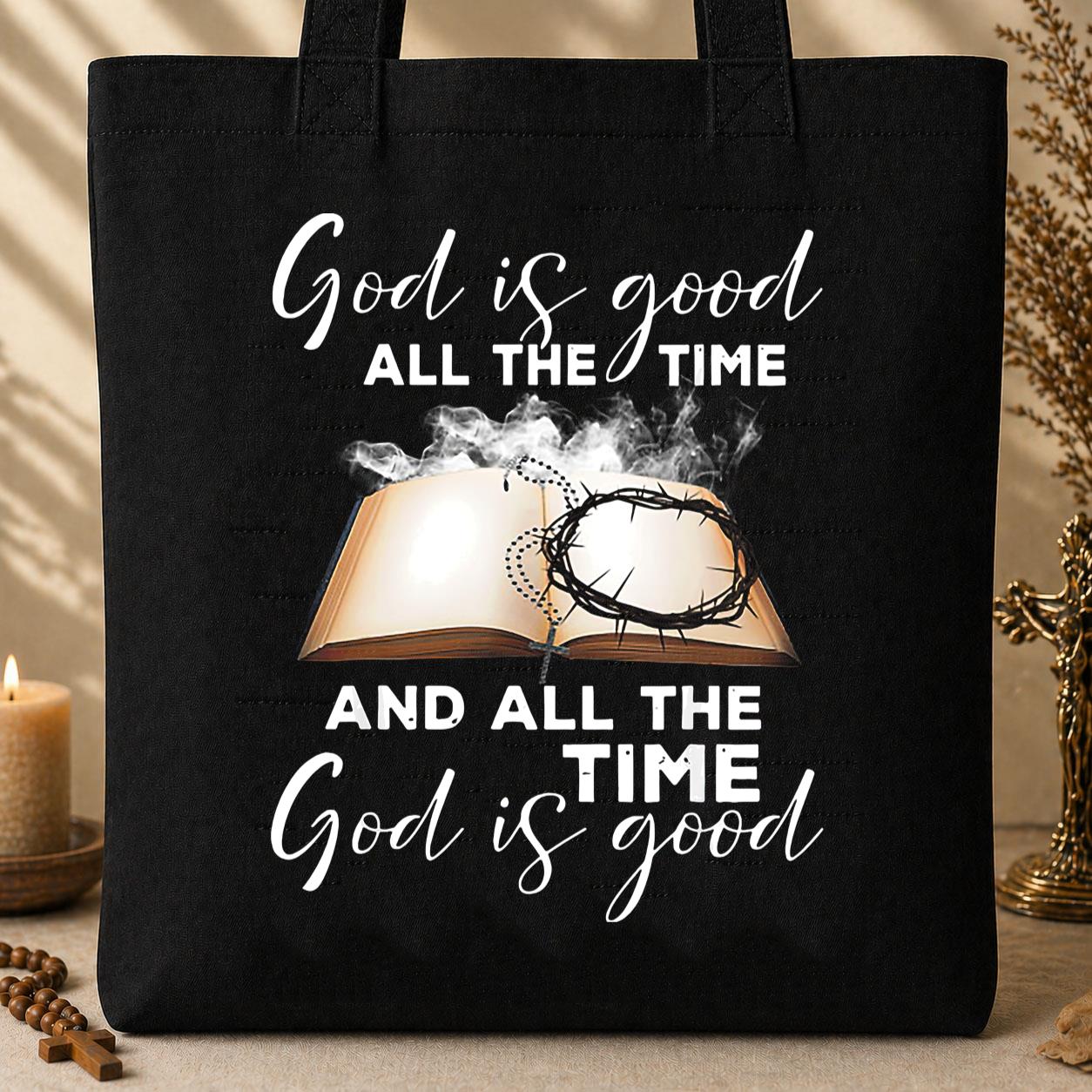 God Is Good All The Time 15 Tote Bag