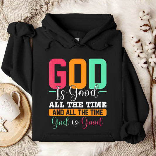 God Is Good All The Time 16 Hoodie
